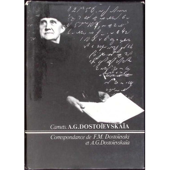 CARNETS. CORESPONDANCE DE F.M. DOSTOIEVSKI ET A.G. DOSTOIEVSKAIA
