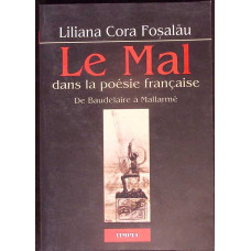 LE MAL DANS LA POESIE FRANCAISE DE BAUDELAIRE A MALLARME