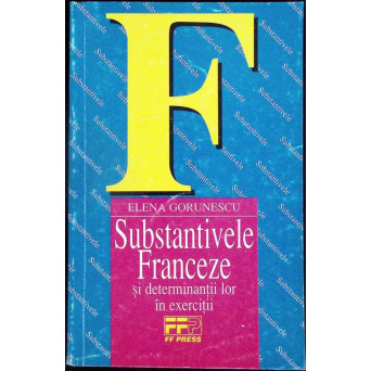 SUBSTANTIVELE FRANCEZE SI DETERMINANTII LOR IN EXERCITII