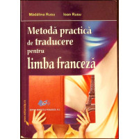 METODA PRACTICA DE TRADUCERE PENTRU LIMBA FRANCEZA METODA PRACTICA DE TRADUCERE PENTRU LIMBA FRANCEZA