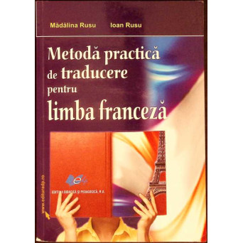 METODA PRACTICA DE TRADUCERE PENTRU LIMBA FRANCEZA