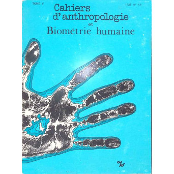 CAHIERS D'ANTHROPOLOGIE ET BIOMETRIE HUMAINE