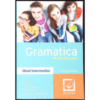 GRAMATICA LIMBII FRANCEZE. NIVEL ITERMEDIAR