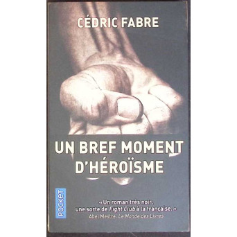 UN BREF MOMENT D'HEROISME