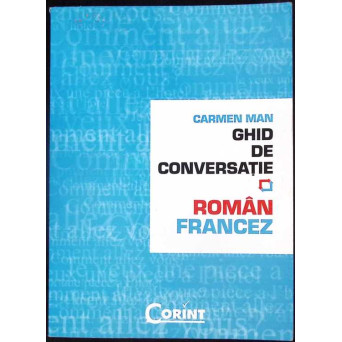 GHID DE CONVERSATIE ROMAN-FRANCEZ