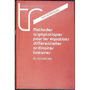 METHODES ASYMPTOTIQUES POUR LES EQUATIONS DIFFERENTIELLES ORDINAIRES LINEAIRES