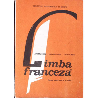LIMBA FRANCEZA, MANUAL PENTRU ANUL IV DE STUDIU