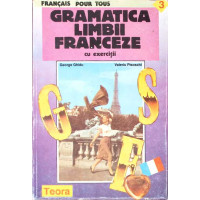 GRAMATICA LIMBII FRANCEZE CU EXERCITII GRAMATICA LIMBII FRANCEZE CU EXERCITII