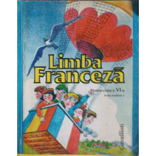 LIMBA FRANCEZA PENTRU CLASA A VI-A (LIMBA MODERNA 1)