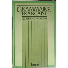 GRAMMAIRE FRANCAISE. QUATRIEME TRISIEME