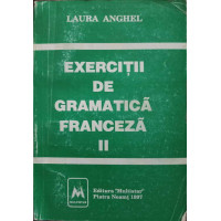 EXERCITII DE GRAMATICA FRANCEZA II EXERCITII DE GRAMATICA FRANCEZA II