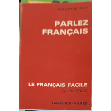 PARLEZ FRANCAIS. LE FRANCAIS FACILE POUR TOUS