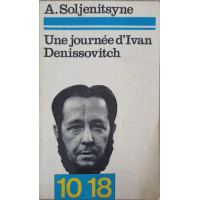 UNE JOURNEE D'IVAN DENISSOVITCH UNE JOURNEE D'IVAN DENISSOVITCH