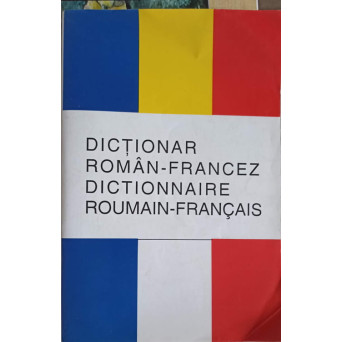 DICTIONAR ROMAN-FRANCEZ