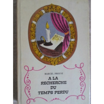 A LA RECHERCHE  DU TEMPS PERDU