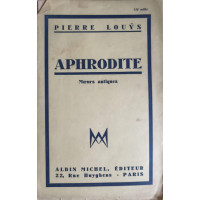APHRODITE: MOEURS ANTIQUES (ILLUSTRATIONS A. CALBET) APHRODITE: MOEURS ANTIQUES (ILLUSTRATIONS A. CALBET)