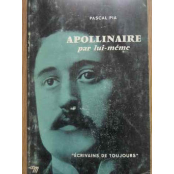 APOLLINAIRE PAR LUI-MEME