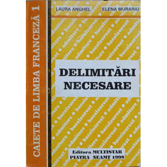 CAIETE DE LIMBA FRANCEZA. 1: DELIMITARI NECESARE