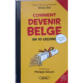COMMENT DEVENIR BELGE EN 10 LECONS