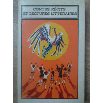 CONTES, RECITS ET LECTURES LITTERAIRES POUR LES ELEVES DE V-e - X-e