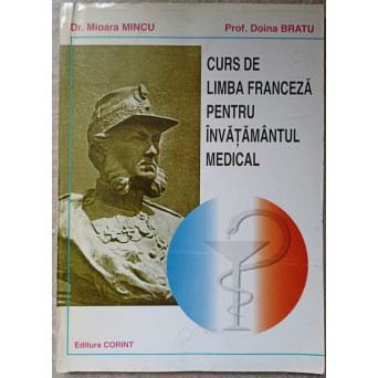 CURS DE LIMBA FRANCEZA PENTRU INVATAMANTUL MEDICAL