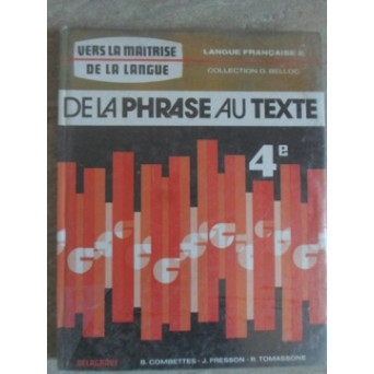 DE LA PHRASE AU TEXTE. CLASSE DE QUATRIEME