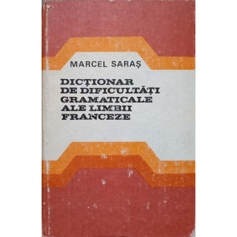 DICTIONAR DE DIFICULTATI GRAMATICALE ALE LIMBII FRANCEZE