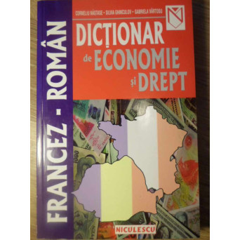 DICTIONAR DE ECONOMIE SI DREPT FRANCEZ-ROMAN
