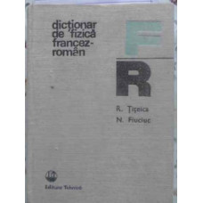 DICTIONAR DE FIZICA FRANCEZ-ROMAN