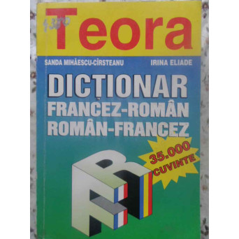 DICTIONAR FRANCEZ-ROMAN ROMAN-FRANCEZ (35.000 CUVINTE)