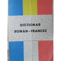 DICTIONAR ROMAN-FRANCEZ (45.000 DE CUVINTE) DICTIONAR ROMAN-FRANCEZ (45.000 DE CUVINTE)