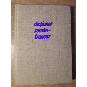 DICTIONAR ROMAN FRANCEZ