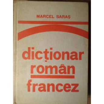 DICTIONAR ROMAN-FRANCEZ
