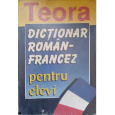 DICTIONAR ROMAN-FRANCEZ PENTRU ELEVI