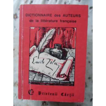 DICTIONNAIRE DES AUTEURS DE LA LITTERATURE FRANCAISE
