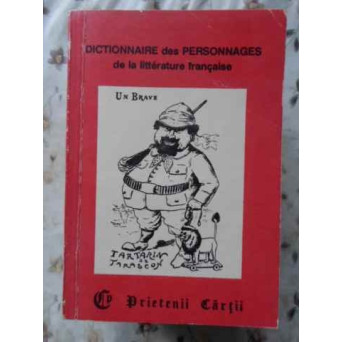 DICTIONNAIRE DES PERSONNAGES DE LA LITTERATURE FRANCAISE