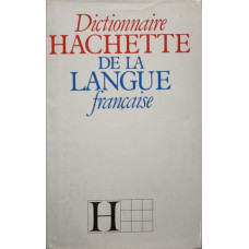 DICTIONNAIRE HACHETTE DE LA LANGUE FRANCAISE