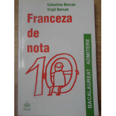 FRANCEZA DE NOTA 10 PENTRU BACALAUREAT