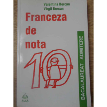 FRANCEZA DE NOTA 10 PENTRU BACALAUREAT