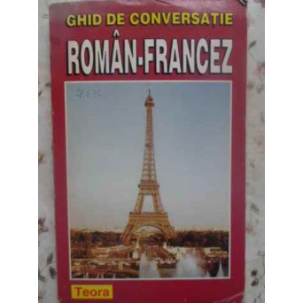 GHID DE CONVERSATIE ROMAN-FRANCEZ