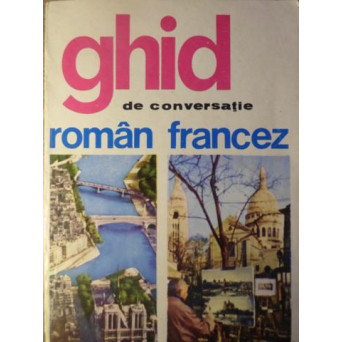 GHID DE CONVERSATIE ROMAN-FRANCEZ