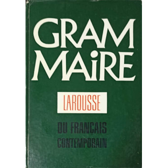 GRAMMAIRE LAROUSSE DU FRANCAIS CONTEMPORAIN