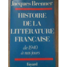 HISTOIRE DE LA LITTERATURE FRANCAISE DE 1940 A NOS JOURS
