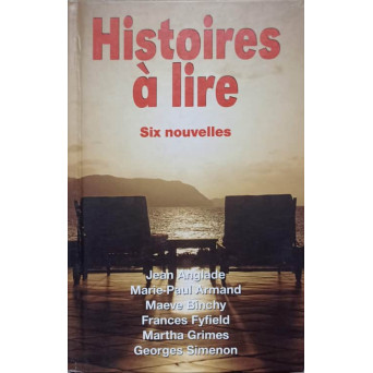 HISTOIRES A LIRE. SIX NOUVELLES