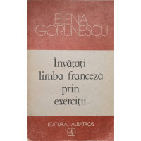 INVATATI LIMBA FRANCEZA PRIN EXERCITII INVATATI LIMBA FRANCEZA PRIN EXERCITII