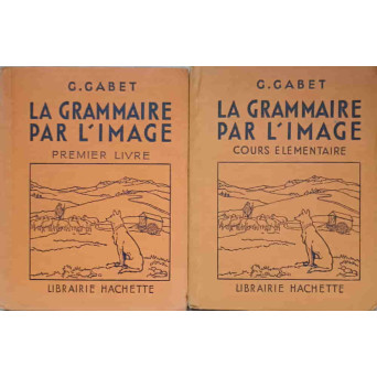 LA GRAMMAIRE PAR L'IMAGE VOL.1-2 COURS ELEMENTAIRE, PREMIER LIVRE