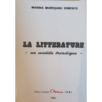 LA LITTERATURE - UN MODELE TRIADIQUE LA LITTERATURE - UN MODELE TRIADIQUE