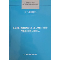 LA METAPHYSIQUE DE GOTTFRIED WILHELM LEIBNIZ LA METAPHYSIQUE DE GOTTFRIED WILHELM LEIBNIZ