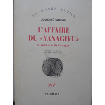 L'AFFAIRE DU YANAGIYU ET AUTRES RECITS ETRANGES