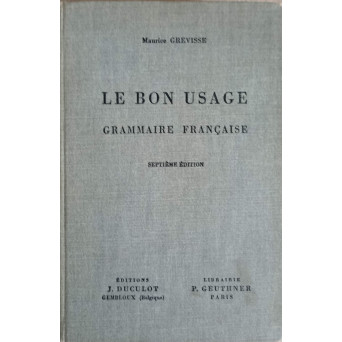 LE BON USAGE. GRAMMAIRE FRANCAISE